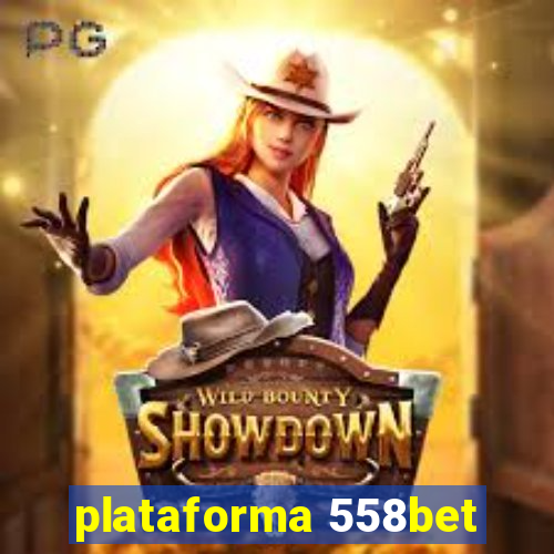 plataforma 558bet